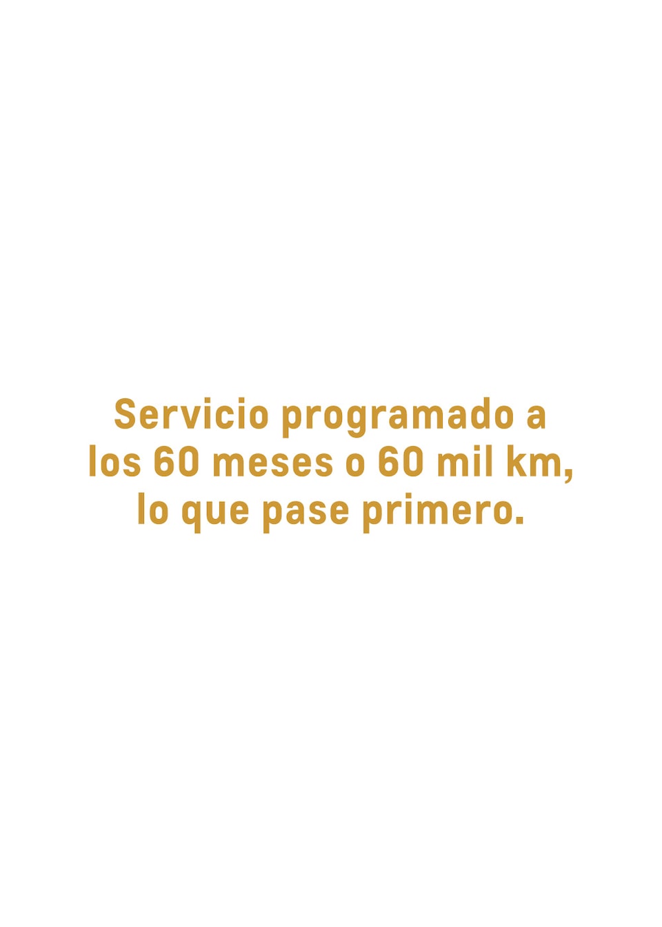 Chevrolet Servicio Certificado programado a los 60 meses o 60 mil kilómetros, lo que pase primero